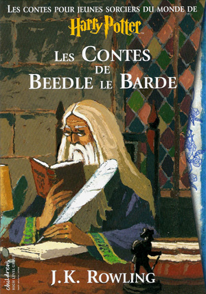 Couverture du livre les contes de Beedle le Barde de JK Rowling